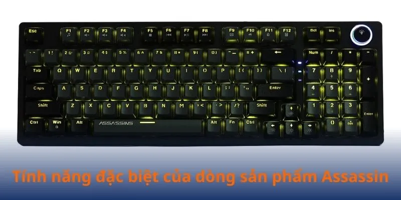 Tính năng đặc biệt của dòng sản phẩm Assassin